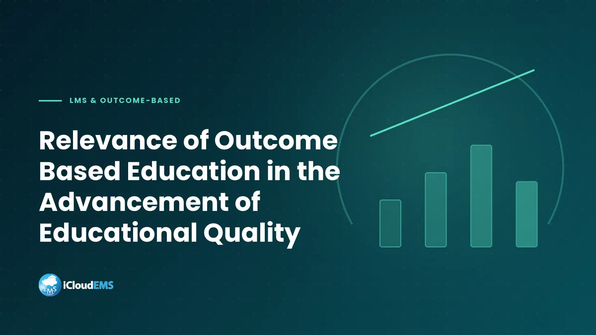 Relevance of Outcome Based Education in the Advancement of Educational Quality