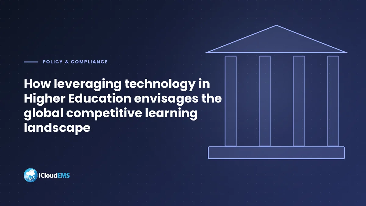 How leveraging technology in Higher Education envisages the global competitive learning landscape