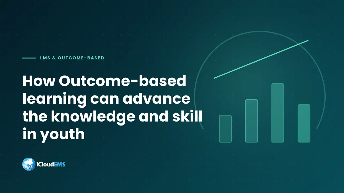 How Outcome-based learning can advance the knowledge and skill in youth