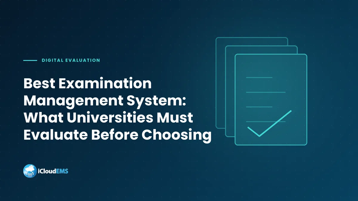 Best Examination Management System: What Universities Must Evaluate Before Choosing