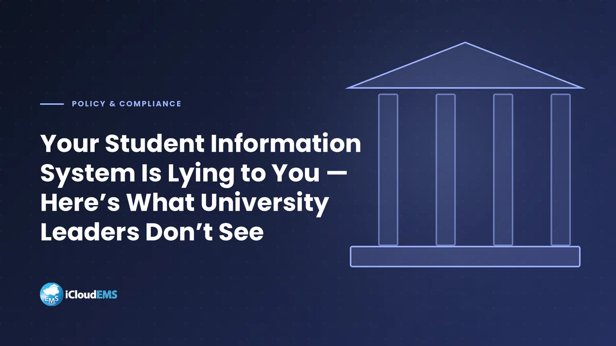 Your Student Information System Is Lying to You — Here’s What University Leaders Don’t See